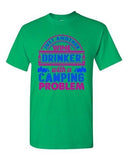 Just Another Wine Drinker with a Camping Problem Funny DT Adult T-Shirt Tee