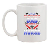 Only The Best Kind Of Dad Raises A Nurse Father Funny Ceramic White Coffee Mug