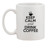 Keep Calm And Drink Coffee Hot Brewed Cup Tea Funny Ceramic White Coffee Mug