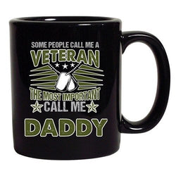 People Call Me Veteran Most Important Call Me Daddy DT Black Coffee 11 Oz Mug