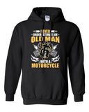 Never Underestimate An Old Man With A Motorcycle Funny DT Sweatshirt Hoodie