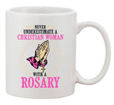 Never Underestimate A Christian Woman With A Rosary DT Coffee 11 Oz White Mug