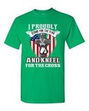 I Proudly Stand For The Flag Kneel For The Cross America Adult DT T-Shirt Tee