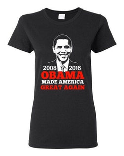 Ladies President Barack Obama Made America Great Again USA DT T-Shirt Tee