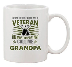 Some Call Me A Veteran Most Important Call Me Grandpa Ceramic White Coffee Mug