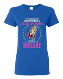 Ladies Never Underestimate A Christian Woman With A Rosary DT T-Shirt Tee