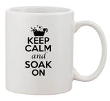 Keep Calm And Soak On Bathtub Bathe Girls Funny Ceramic White Coffee Mug