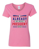 V-Neck Ladies I Already Hate Our Next President 2016 Election Funny T-Shirt Tee