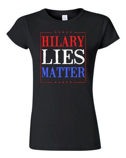 Junior Hillary Lies Matter President Election Political Campaign DT T-Shirt Tee
