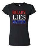 Junior Hillary Lies Matter President Election Political Campaign DT T-Shirt Tee