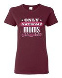 Ladies New Only Awesome Mom Get Hugged A Lot Mommy Mother Gift DT T-Shirt Tee