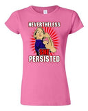 Junior Nevertheless She Persisted Democracy Womens Power Support DT T-Shirt Tee