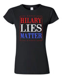 Junior Hillary Lies Matter President Election Political Campaign DT T-Shirt Tee