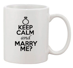 Keep Calm And Marry Me Wedding Ring Groom Bride Funny Ceramic White Coffee Mug