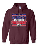 I Already Hate Our Next President 2016 Election Funny DT Sweatshirt Hoodie