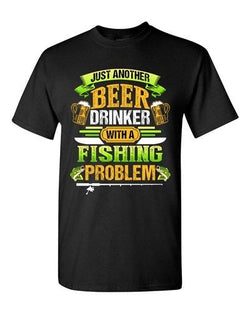 Beer Drinker With A Fishing Problem Fish Animal Funny DT Adult T-Shirt Tee