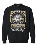 Never Underestimate Who Was Born In February Funny DT Crewneck Sweatshirt