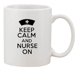 Keep Calm And Nurse On Hospital Medical Doctor Funny Ceramic White Coffee Mug