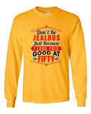 Long Sleeve Adult T-Shirt Don't Be Jealous Because I Look This Good At Fifty DT