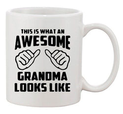 This Is What An Awesome Grandma Looks Like Grandmother DT White Coffee 11 Oz Mug