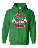 My Favorite People Call Me Mom Mommy Mother Family Gift Funny Sweatshirt Hoodie