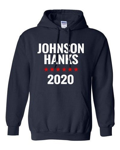 Johnson and Hanks For President 2020 Election TV Funny Sweatshirt Hoodie