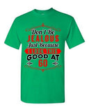 Don't Be Jealous Just Because I Look This Good At 60 Funny DT Adult T-Shirt Tee