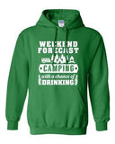 Weekend Forecast Camping With A Chance Of Drinking Funny DT Sweatshirt Hoodie