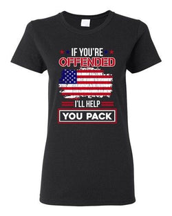 Ladies If You're Offended I'll Help You Pack American Flag USA DT T-Shirt Tee