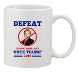 Defeat Crooked Hillary Vote Trump 2016 President Election DT Coffee 11 Oz Mug