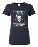 Ladies Nice Until Prove Naughty Labrador Dog Ugly Christmas Funny DT T-Shirt Tee