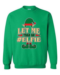 Let Me Take An Elfie Selfie Elf Ugly Christmas Funny DT Crewneck Sweatshirt