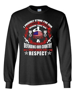 Long Sleeve Adult T-Shirt I Proudly Stand For Our National Anthem Patriotic DT