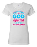 Ladies I'm Blessed By God Spoiled By My Husband Funny Wife DT T-Shirt Tee