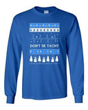 Long Sleeve Adult T-Shirt Don't Be Tachy Snowman Ugly Christmas Holiday Funny DT
