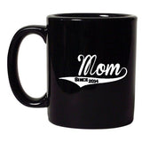 Mom Since 2014 Baby Mother Mommy Funny Gift DT Black Coffee 11 Oz Mug