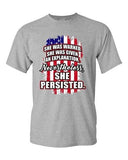 She Was Warned Given Explanation Nevertheless She Persisted DT Adult T-Shirt Tee