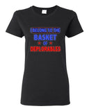 Ladies I Belong To The Basket Of Deplorables President Political DT T-Shirt Tee