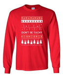 Long Sleeve Adult T-Shirt Don't Be Tachy Snowman Red Ugly Christmas Holiday DT