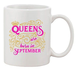 Queens Are Born In September Crown Birthday Funny DT White Coffee 11 Oz Mug