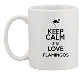 Keep Calm And Love Flamingos Birds Animal Lover Funny Ceramic White Coffee Mug