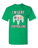 I'm Very Controlling Gamer Controller Relationship Funny DT Adult T-Shirt Tee