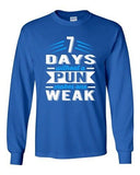 Long Sleeve 7 Days Without A Pun Makes One Weak Nerd Geek Hipster Funny DT