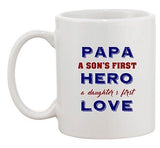 Papa A Sons First Hero A Daughters First Love Funny Ceramic White Coffee Mug